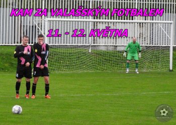 Kam za valašským fotbalem v sobotu 11. a v neděli 12. května (aktualizace  pátek 18:10)